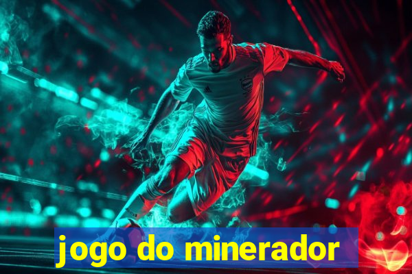 jogo do minerador
